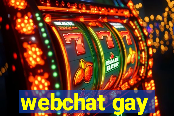 webchat gay